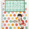 Ricettari - le mie ricette